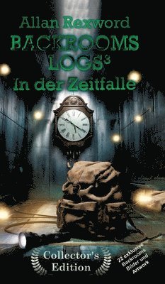 bokomslag Backrooms Logs3: In der Zeitfalle: "Collector's Edition" mit 22 exklusiven Farbdrucken