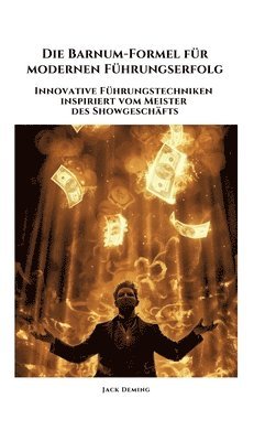 bokomslag Die Barnum-Formel für  modernen Führungserfolg