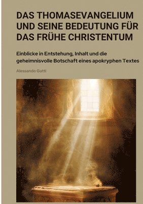 bokomslag Das Thomasevangelium und seine Bedeutung für das frühe Christentum