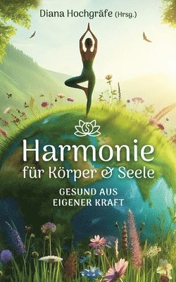 Harmonie für Körper & Seele - Finde deine Balance auf allen Ebenen