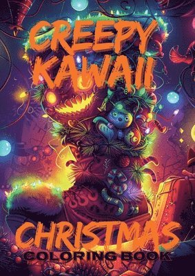 bokomslag Creepy Kawaii Christmas Coloring Book: Spooky Holiday Delights for Kids and Adults to Color!