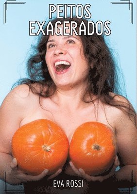 bokomslag Peitos Exagerados