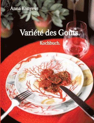 Anna Konyev - Variété des Goûts.: Kochbuch., Häftad