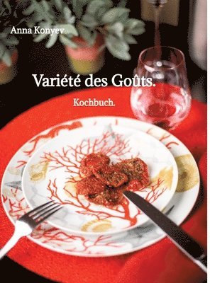 Anna Konyev - Variété des Goûts.: Kochbuch., Inbunden