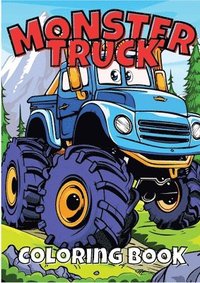 bokomslag Mega Monster Trucks Coloring Adventure: Unleash the Power of Massive Wheels and Extreme Designs for Kids and Truck Lovers!