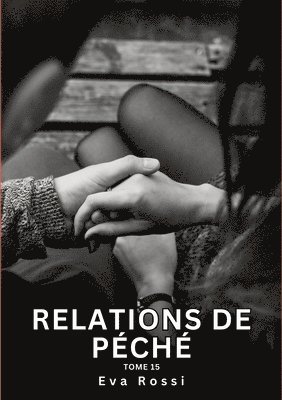 bokomslag Relations de Péché. Tome 15