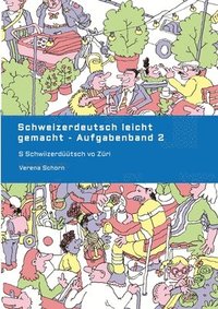 bokomslag Schweizerdeutsch leicht gemacht - Aufgabenband 2