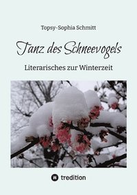 bokomslag Tanz des Schneevogels
