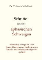 bokomslag Schritte aus dem aphasischen Schweigen:Bewährte Übungen zum Aufbau von Sprache bei Aphasie