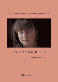 bokomslag Leitfaden Nr. 2: Gartenpädagogik im Elementarbereich