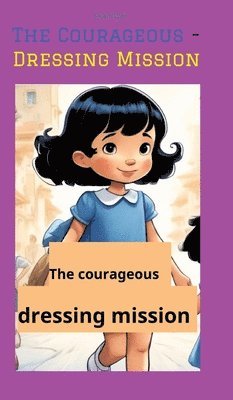 bokomslag Courageous - Dressing Mission