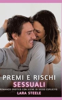 bokomslag Premi e Rischi Sessuali: Romanzo Erotico con Scene di Sesso Esplicito