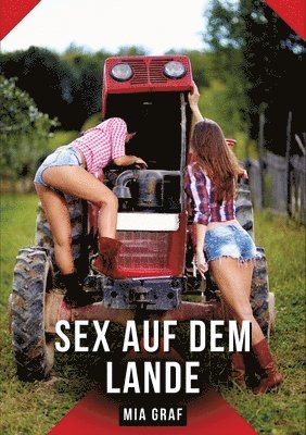 bokomslag Sex auf dem Lande: Geschichten mit explizitem Sex für Erwachsene