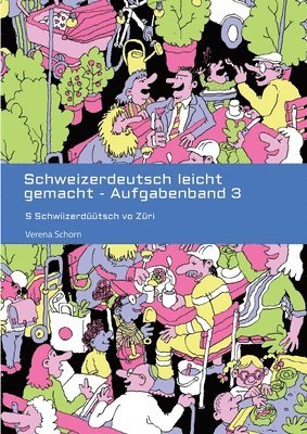 bokomslag Schweizerdeutsch leicht gemacht - Aufgabenband 3