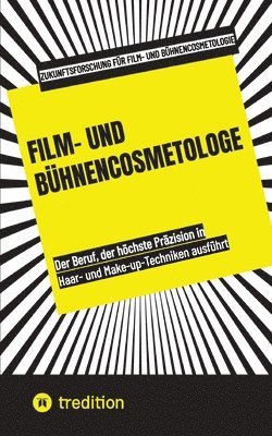 bokomslag Film- und Bühnencosmetologe: Der Beruf, der höchste Präzision in Haar- und Make-up-Techniken ausführt