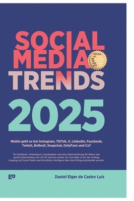 bokomslag Social Media Trends 2025: Wohin geht es bei Instagram, TikTok, X, LinkedIn, Facebook, BeReal!, Snapchat, OnlyFans und Co?