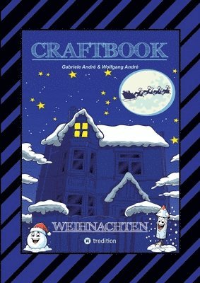 Craftbook - 100 Ausmalmotive - Lustige Geschichten - Weihnachtsmann Bastelanleitung - Spannende Rätsel & Aufgaben: Weihnachten 1