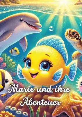 'Marie'der mutige Unterwasserfisch: Ein Abenteuer im bunten Ozean 1