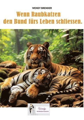 bokomslag Wenn Raubkatzen den Bund frs Leben schliessen.