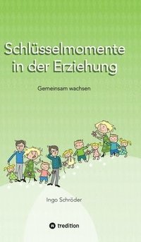 bokomslag Schlüsselmomente in der Erziehung