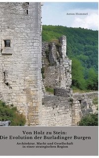 bokomslag Von Holz zu Stein:  Die Evolution der Burladinger Burgen