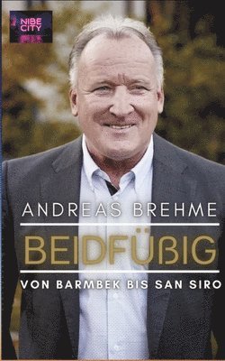 Beidfüßig - Von Barmbek bis San Siro