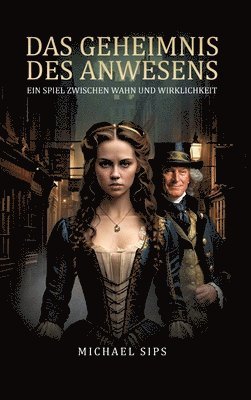 Das Geheimnis des Anwesens: Ein Spiel zwischen Wahn und Wirklichkeit