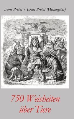 Ernst Probst, Doris Probst - 750 Weisheiten über Tiere, Inbunden