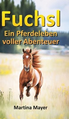 Martina Mayer - Fuchsl, Inbunden