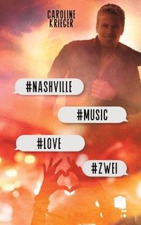 bokomslag #nashville #music #love #zwei