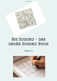 bokomslag Big Sudoku - das große Sudoku Buch: Stufe 1-5