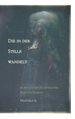 bokomslag in der Stille wandelt