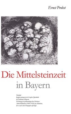 Ernst Probst - Mittelsteinzeit in Bayern, Inbunden