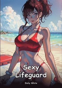 bokomslag Sexy Lifeguard. 17: Collection of Adult and Erotic Manga Stories with Nude Pictures