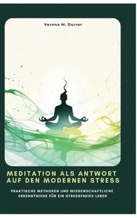 bokomslag Meditation als Antwort auf den modernen Stress