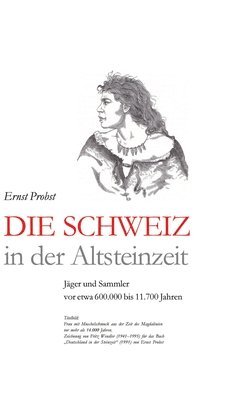 Ernst Probst - Schweiz in der Altsteinzeit, Inbunden