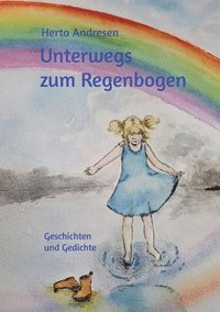 bokomslag Unterwegs zum Regenbogen