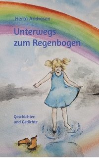 bokomslag Unterwegs zum Regenbogen