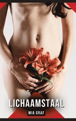 Mia Graf - Lichaamstaal: Verhalen over expliciete seks voor volwassenen, Inbunden