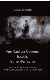 bokomslag Von Saul zu Salomo: Israels frühe Herrscher