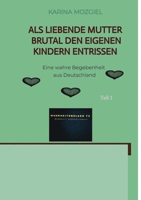 Als liebende Mutter brutal den eigenen Kindern entrissen: Eine wahre Begebenheit aus Deutschland 1