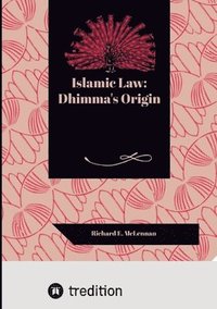 bokomslag Islamic Law: Dhimma's Origin