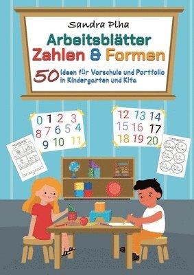 KitaFix-Kreativ: Arbeitsblätter Zahlen & Formen (50 Ideen für Vorschule und Portfolio in Kindergarten und Kita): Vorlagen zum Kopieren