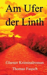 bokomslag Am Ufer der Linth