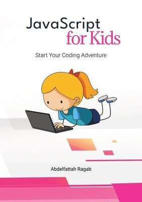 bokomslag JavaScript for Kids: Start Your Coding Adventure