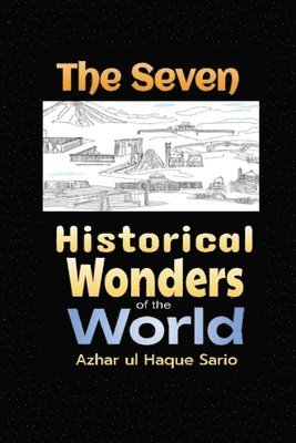 The Seven Historical Wonders of the World 1