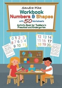 bokomslag Workbook Numbers & Shapes with 50 Worksheets: Activity Book for Toddlers in Preschool and Kindergarten from KitaFix-Creative