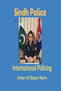 bokomslag Sindh Police vs. International Policing