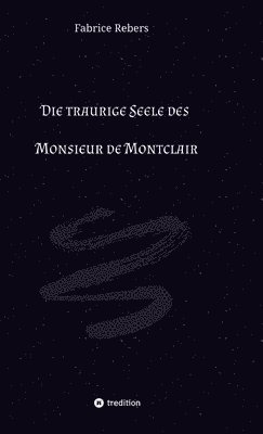 bokomslag Die traurige Seele des Monsieur de Montclair