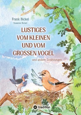 bokomslag Lustiges vom kleinen und vom großen Vogel: und andere Erzählungen